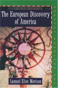 The European Discovery of America, Vol 2: The Southern Voyages 1492-1616 (paper)