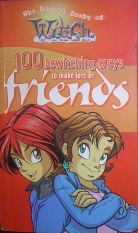 100 Bewitching Ways To Make Lots of Friends