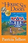 The House of Six Doors by Patricia Selbert