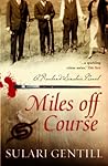 Miles Off Course by Sulari Gentill