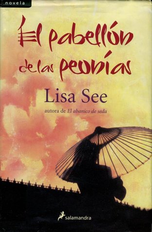 Portada de El pabellón de las peonías, de Lisa See