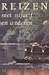Reizen met mijzelf en anderen by Martha Gellhorn