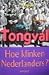 Tongval: Hoe klinken Nederlanders? (Dutch Edition)