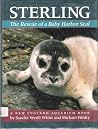 Sterling: The Rescue of a Baby Harbor Seal Sterling: The Rescue of a Baby Harbor Seal