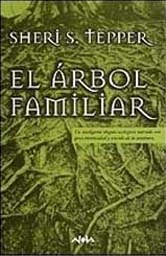 Portada de El árbol familiar, de Sheri S. Tepper