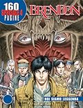 Speciale Brendon n. 4: Noi siamo leggenda