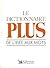 Le dictionnaire plus - de l'idée aux mots