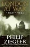 London at War 1939-1945 by Philip Ziegler London at War 1939-1945 by Philip Ziegler