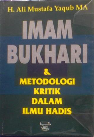 Imam Bukhari & Metodologi Kritik dalam Ilmu Hadis