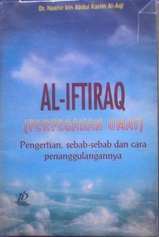 Al-Iftiraq: Pengertian Sebab-sebab dan Cara Penanggulangannya
