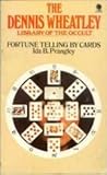 Fortune Telling by Cards (The Dennis Wheatley library of the occult)