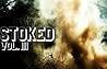 Stoked: Volume III Stoked: Volume III