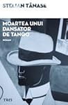 Moartea unui dansator de tango