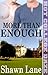 More Than Enough (More, #2)