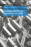 Contra la Incontinencia Urbana / Against the Urban Incontinence: Reconsideracion moral de la arquitectura y la ciudad / Moral Reconsideration of the ... Publico / Public Space)