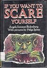 If You Want to Scare Yourself If You Want to Scare Yourself