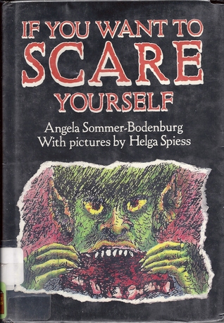 If You Want to Scare Yourself (Library Binding)