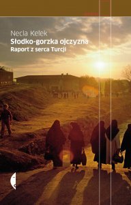 Słodko-gorzka ojczyzna. Raport z serca Turcji (Paperback)