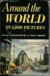 Around the World in 1000 Pictures Around the World in 1000 Pictures