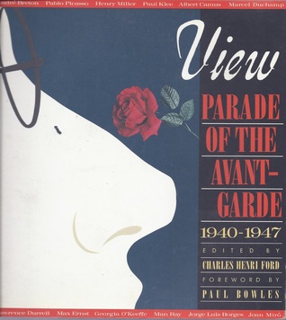 View: Parade of the Avant-Garde: An Anthology of View Magazine 1940-47 (Paperback)