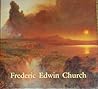 Frederic Edwin Church Frederic Edwin Church
