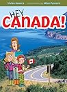 Hey Canada! by Vivien Bowers Hey Canada! by Vivien Bowers