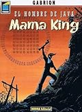 El hombre de Java: Mama King