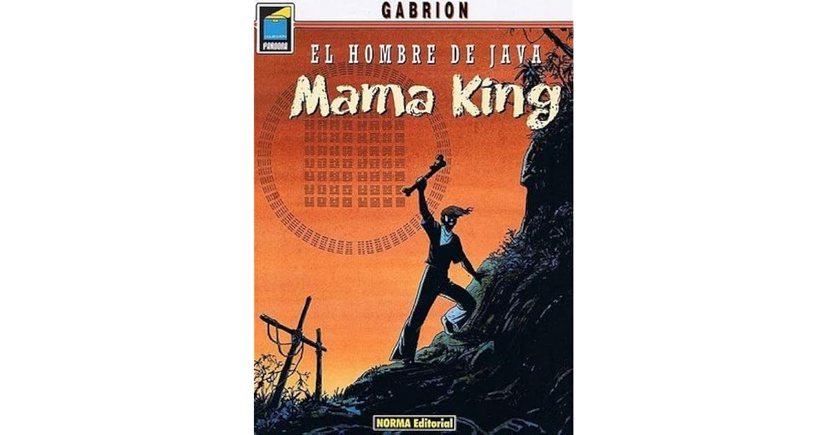 El hombre de Java: Mama King by Pierre-Yves Gabrion