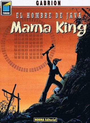 El hombre de Java: Mama King by Pierre-Yves Gabrion