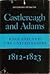 Castlereagh and Adams: England and the United States, 1812-1823