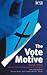The vote motive: An essay in the economics of politics, with applications to the British economy (Hobart paperback ; no. 9)