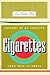 Cigarettes: Anatomy of an Industry from Seed to Smoke (Bazaar Book)