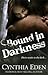 Bound in Darkness (Bound, #2)