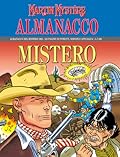 Almanacco del Mistero 1999 - Martin Mystère: Docteur Mystère e gli scorridori del Selvaggio West