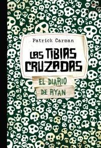 Las Tibias Cruzadas (Skeleton Creek, #3)