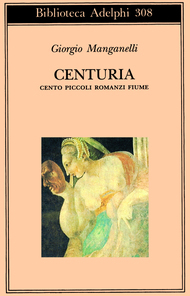 Centuria: Cento piccoli romanzi fiume