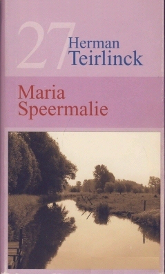 Maria Speermalie : levensgetijden op De Heerlijkheid 't Homveld 1875-1937 (Hardcover)
