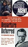 Departure Deferred (Secret Agent #2)