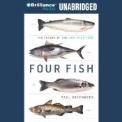 Four Fish: The Future of the Last Wild Food, Library Edition