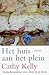 Het huis aan het plein by Kelly Cathy