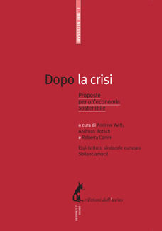 Dopo la crisi. Proposte per un’economia sostenibile