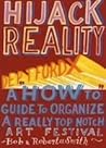 Hijack Reality: Deptford X: A 'How To' Guide to Organize a Really Top Notch Art Festival