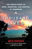 A Thousand Lives: The Untold Story of Hope, Deception, and Survival at Jonestown