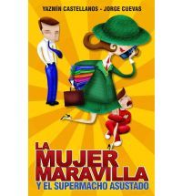 La mujer maravilla y el super macho asustado (Paperback)