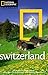 National Geographic Traveler: Switzerland