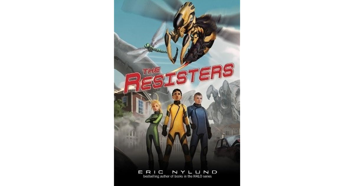 The Resisters 1 The Resisters by Eric S. Nylund