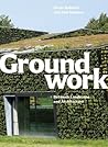 Groundwork: Between Landscape and Architecture