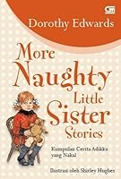 More Naughty Little Sister Stories by Dorothy Edwards