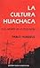 La cultura huachaca
