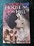 House on the Hill by Estelle Pinney